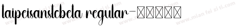taipeisanstcbeta regular字体转换